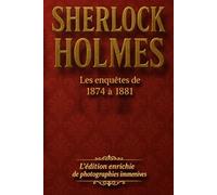Sherlock Holmes: Les enquêtes de 1874 à 1881