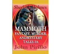 Sherlock Holmes Mammoth Fantasy, Murder and Mystery Tales 3A: 3