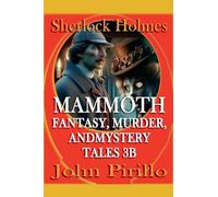Sherlock Holmes Mammoth Fantasy, Murder, and Mystery Tales 3B: 3