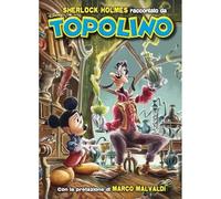 SHERLOCK HOLMES RACCONTATO DA TOPOLINO