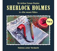 Sherlock Holmes - Sherlock Holmes - Neue Fälle 09. Holmes unter Verdacht