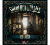 Sherlock Holmes - Sonderermittler der Krone Aus Den Archiven 02: der Arrest (CD)
