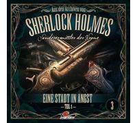 Sherlock Holmes - Sonderermittler d Aus Den Archiven 03: Eine Stadt in Angs (CD)