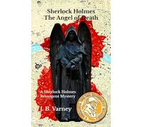 Sherlock Holmes The Angel of Death: A Sherlock Holmes Resurgent Mystery