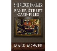 Sherlock Holmes: The Baker Street Case Files - Mower Mark
