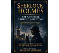 Sherlock Holmes: The Complete Abridged Collection