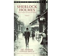 Sherlock Holmes: The Complete Novels and Stories Volume I: 1