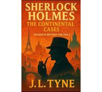 Sherlock Holmes: The Continental Cases