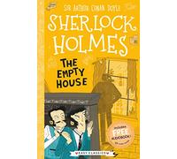 Sherlock Holmes: The Empty House (Easy Classics): 3 (The Sherlock Holmes Children’s Collection: Creatures, Codes and Curious Cases (Easy Classics))