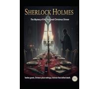 Sherlock Holmes/ The Mystery of the Poisoned Christmas Dinner