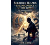 Sherlock Holmes - The Prophecy of the Dawn: 3