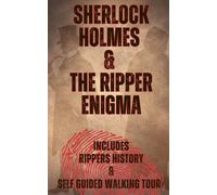 Sherlock Holmes & The Ripper Enigma: A Chilling Historical Mystery with a Self-G