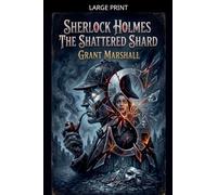 Sherlock Holmes - The Shattered Shard: 6
