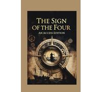 Sherlock Holmes: The Sign of the Four: A Maison FORMS Access Edition™