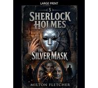 Sherlock Holmes - The Silver Mask: 5