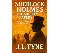 Sherlock Holmes: The Society Papers