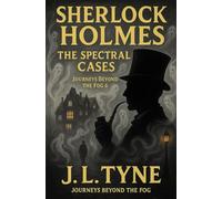 Sherlock Holmes: The Spectral Cases