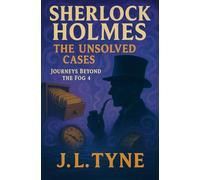 Sherlock Holmes: The Unsolved Cases