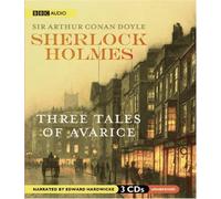 Sherlock Holmes: Three Tales of Avarice (Sherlock Holmes Series) by Sir Arthur Conan Doyle (2009-10-13)