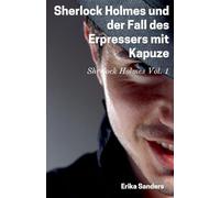 Sherlock Holmes und der Fall des Erpressers mit Kapuze