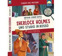 Sherlock Holmes. Uno studio in rosso. Ediz. a colori