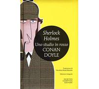 Sherlock Holmes. Uno studio in rosso. Ediz. integrale