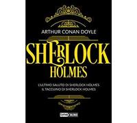 Sherlock Holmes. Vol. 4: L' ultimo saluto di Sherlock Holmes-Il taccuino di Sherlock Holmes