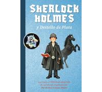 Sherlock Holmes y Destello de Plata: según Sir Arthur Conan Doyle
