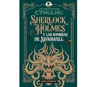 Sherlock Holmes y las sombras de Shadwell: 1