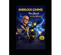 Sherlock ohms: the ghost in the wires