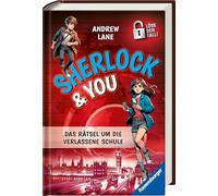 Sherlock & You, Band 2 - Das Rätsel um die verlassene Schule