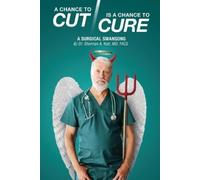 Sherman A Katz Facs A Chance to Cut Is a Chance to Cure (Tascabile)