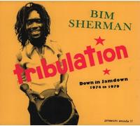 Sherman,Bim - Tribulation (Down in Jamdown 1974-1979)