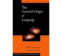 Sherman E. Wilcox David F. Armst The Gestural Origin of Lang (Copertina rigida)