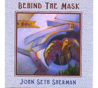 Sherman, John Seth - Behind The Mask