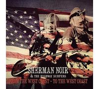 Sherman Noir & The Highway Surfers - From The West Coast - To The West Coast