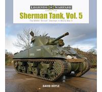 Sherman Tank, Vol. 5: The M4a4 "British" Sherman in World War II by Doyle, David