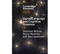 Sherman Wilcox Rocío Martínez Sara Si Signed Language and Cognitive (Tascabile)