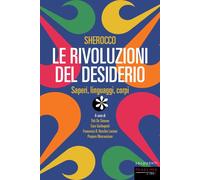 Sherocco. Le rivoluzioni del desiderio. Saperi, linguaggi, corpi [Paperback] [Ju