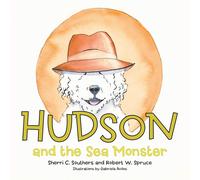 Sherri C. Southers Robert W. Spruce Gabriela A Hudson and the Sea Mo (Tascabile)
