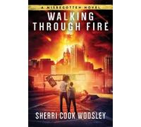 Sherri Cook Woosley Walking Through Fire (Tascabile)