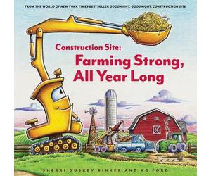 Sherri Duskey Ri Construction Site: Farming Strong, All Year (Copertina rigida)