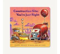 Sherri Duskey Rinker Construction Site: You're Just Right (Libro di cartone)