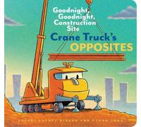 Sherri Duskey Rinker Ethan Long Crane Truck's Opposites (Libro di cartone)