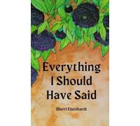 Sherri Eisenhardt Everything I Should Have Said (Tascabile)