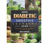 Sherri Johnson 2000 Diabetic Smoothie Cookbook (Tascabile)