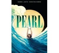 Sherri L Smith Pearl: A Graphic Novel (Copertina rigida)