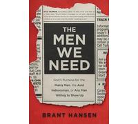 Sherri Lynn Bra The Men We Need - God`s Purpose for the Manly Man, t (Tascabile)