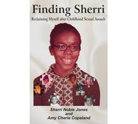Sherri Noble Jones A Finding Sherri: Reclaiming Myself after Childh (Tascabile)