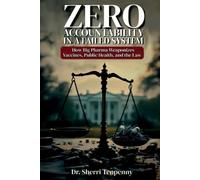 Sherri Tenpenny Zero Accountability in a Failed System (Tascabile)